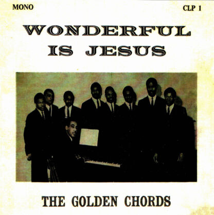 The Golden Chords - Wonderful Is Jesus